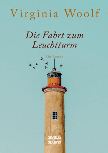 Die Fahrt zum Leuchtturm: Ein Roman