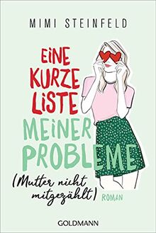 Eine kurze Liste meiner Probleme (Mutter nicht mitgezählt): Roman