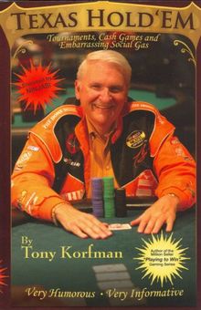 Texas Hold'em: Tournaments, Cash Games and Embarrassing Social Gas