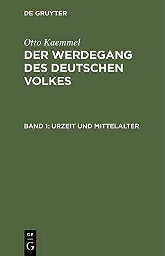 Urzeit und Mittelalter (Otto Kaemmel: Der Werdegang des deutschen Volkes)