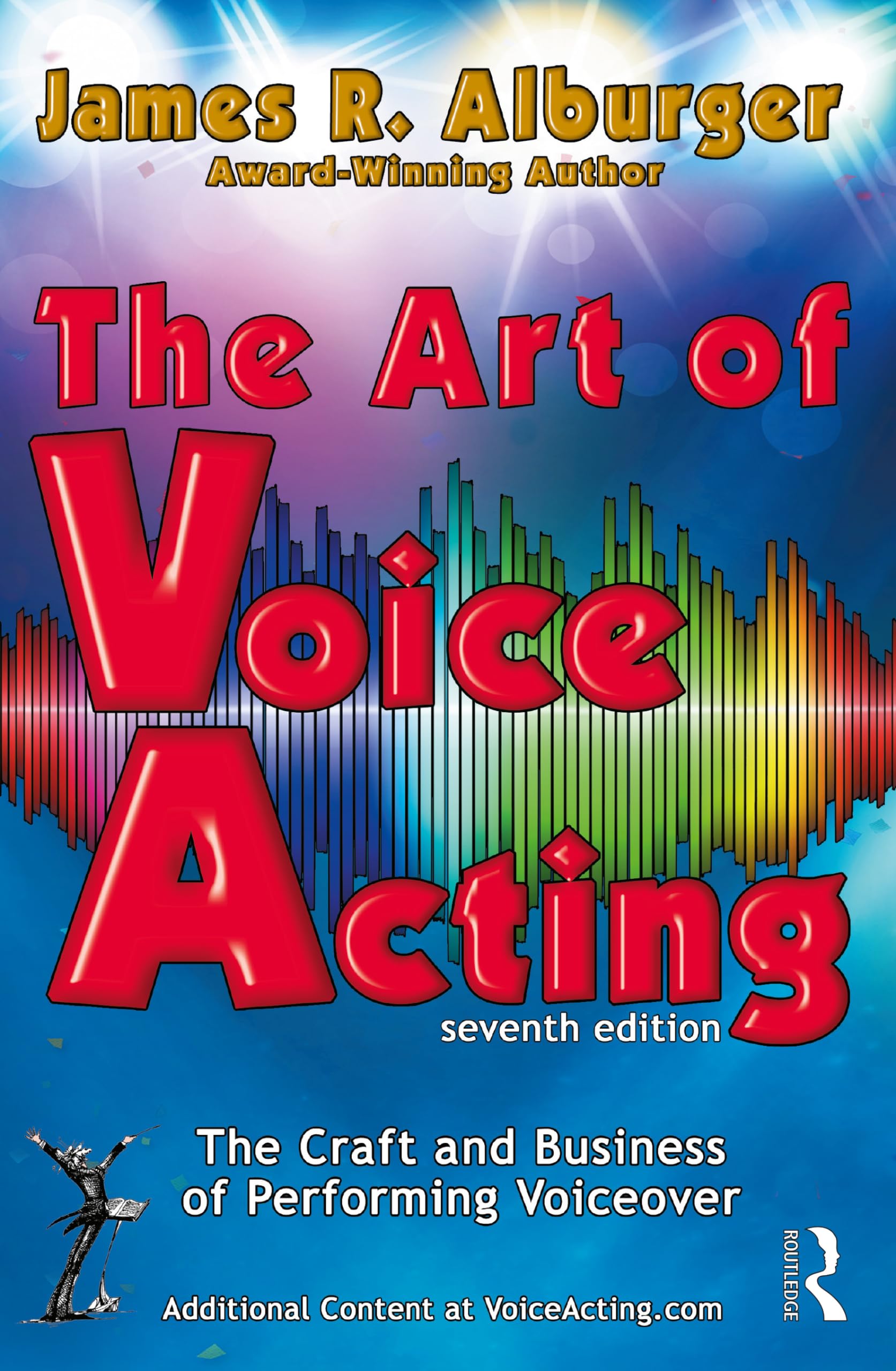 Alburger, James R. The Art Of Voice Acting, The Craft And Business Of Performing For Voiceover
