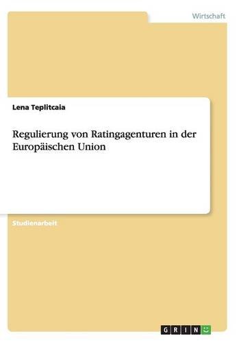 Regulierung von Ratingagenturen in der Europäischen Union
