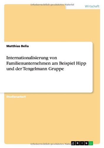 Internationalisierung von Familienunternehmen am Beispiel Hipp und der Tengelmann Gruppe