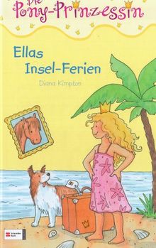 Die Pony-Prinzessin, Band 11: Ellas Insel-Ferien