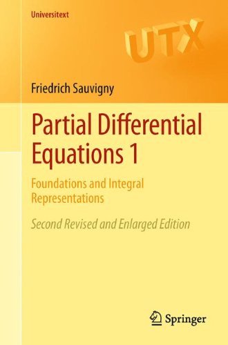 Partial Differential Equations 1: Foundations and Integral Representations (Universitext)