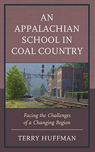 An Appalachian School in Coal Country: Facing the Challenges of a Changing Region