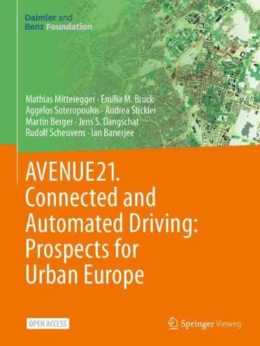 AVENUE21. Connected and Automated Driving: Prospects for Urban Europe: Entwicklungen Des Urbanen Europa