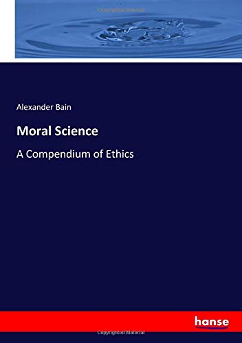 Moral Science: A Compendium of Ethics