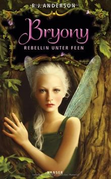 Bryony: Rebellin unter Feen