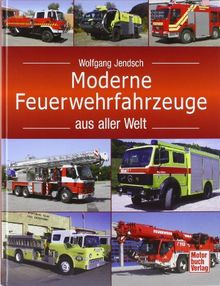 Moderne Feuerwehrfahrzeuge aus aller Welt