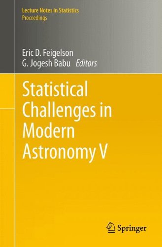 Statistical Challenges in Modern Astronomy V (Lecture Notes in Statistics)
