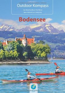 Outdoor Kompass Bodensee: Das Reisehandbuch für Aktive: Kanu, Rad und Wandern
