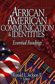 African American Communication & Identities: Essential Readings