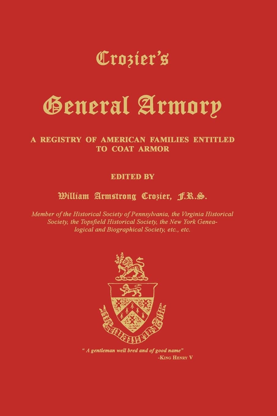 Crozier's General Armory: A Registry of American Families Entitled to Coat Armor