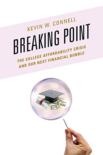 Breaking Point: The College Affordability Crisis and Our Next Financial Bubble