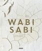 Wabi sabi : trouver la beauté dans l'imperfection