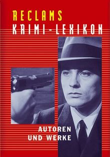 Reclams Krimi-Lexikon. Autoren und Werke