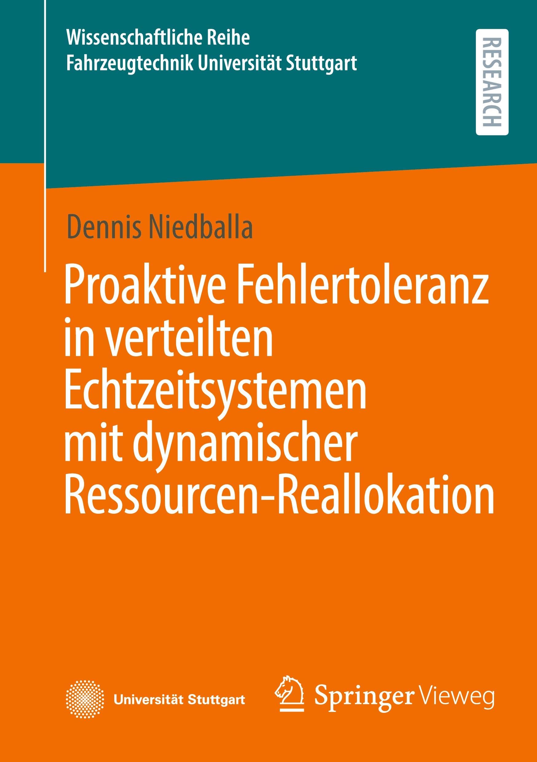 Proaktive Fehlertoleranz in verteilten Echtzeitsystemen mit dynamischer Ressourcen-Reallokation (Wissenschaftliche Reihe Fahrzeugtechnik Universität Stuttgart)