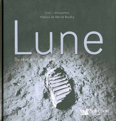 Lune : Du Rêve à La Conquête
