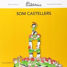 Som castellers (En Pau i la Laia i les nostres tradicions)