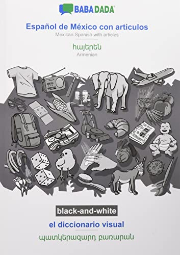 BABADADA black-and-white, Español de México con articulos - Armenian (in armenian script), el diccionario visual - visual dictionary (in armenian ... (in armenian script), visual dictionary