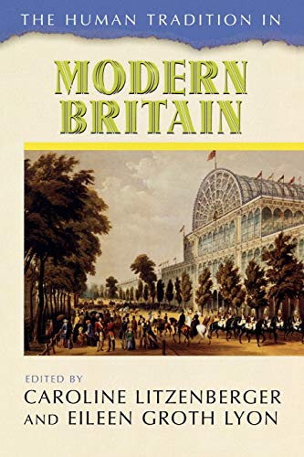 The Human Tradition in Modern Britain (The Human Tradition Around the World)