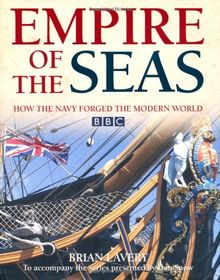 Empire of the Seas: How the Navy Forged the Modern World