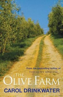 The Olive Farm: A Memoir of Life, Love and Olive Oil in the South of France