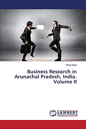 Business Research in Arunachal Pradesh, India. Volume II