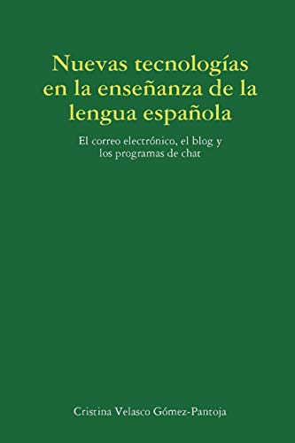 Las nuevas tecnologías en la enseñanza de la lengua española