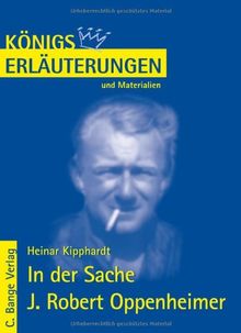 Königs Erläuterungen und Materialien, Bd.160, In der Sache J. Robert Oppenheimer