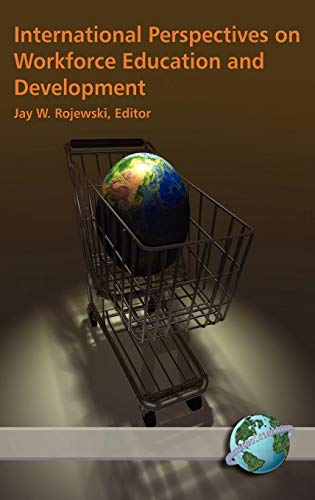International Perspectives on Workforce Education and Development (Hc): New Views for a New Century