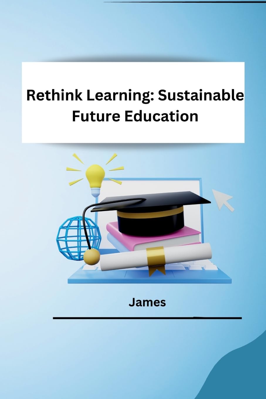 Rethink Learning: Sustainable Future Education: DE