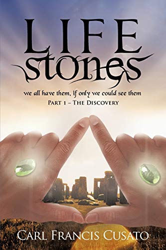 LifeStones: We All Have Them, If Only We Could See Them Part 1 - The Discovery