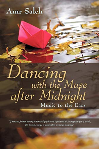 Dancing with the Muse after Midnight: Music to the Ears