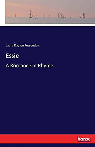 Essie: A Romance in Rhyme