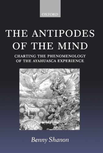 The Antipodes Of The Mind: Charting the Phenomenology of the Ayahuasca Experience