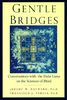 GENTLE BRIDGES: Conversations with the Dalai Lama on the Sciences of Mind