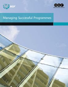 Managing Successful Programmes 2007: Office of Government Commerce