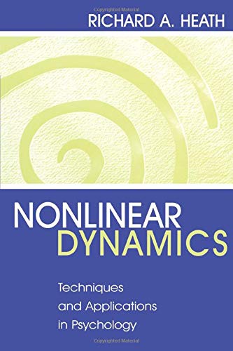 Heath, Richard A. Nonlinear Dynamics, Techniques And Applications In Psychology
