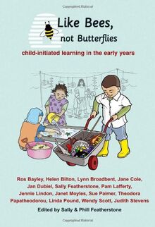 Like Bees, Not Butterflies: Child-initiated Learning in the Early Years