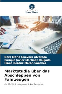 Marktstudie über das Abschleppen von Fahrzeugen: für Mobilitätseingeschränkte Personen
