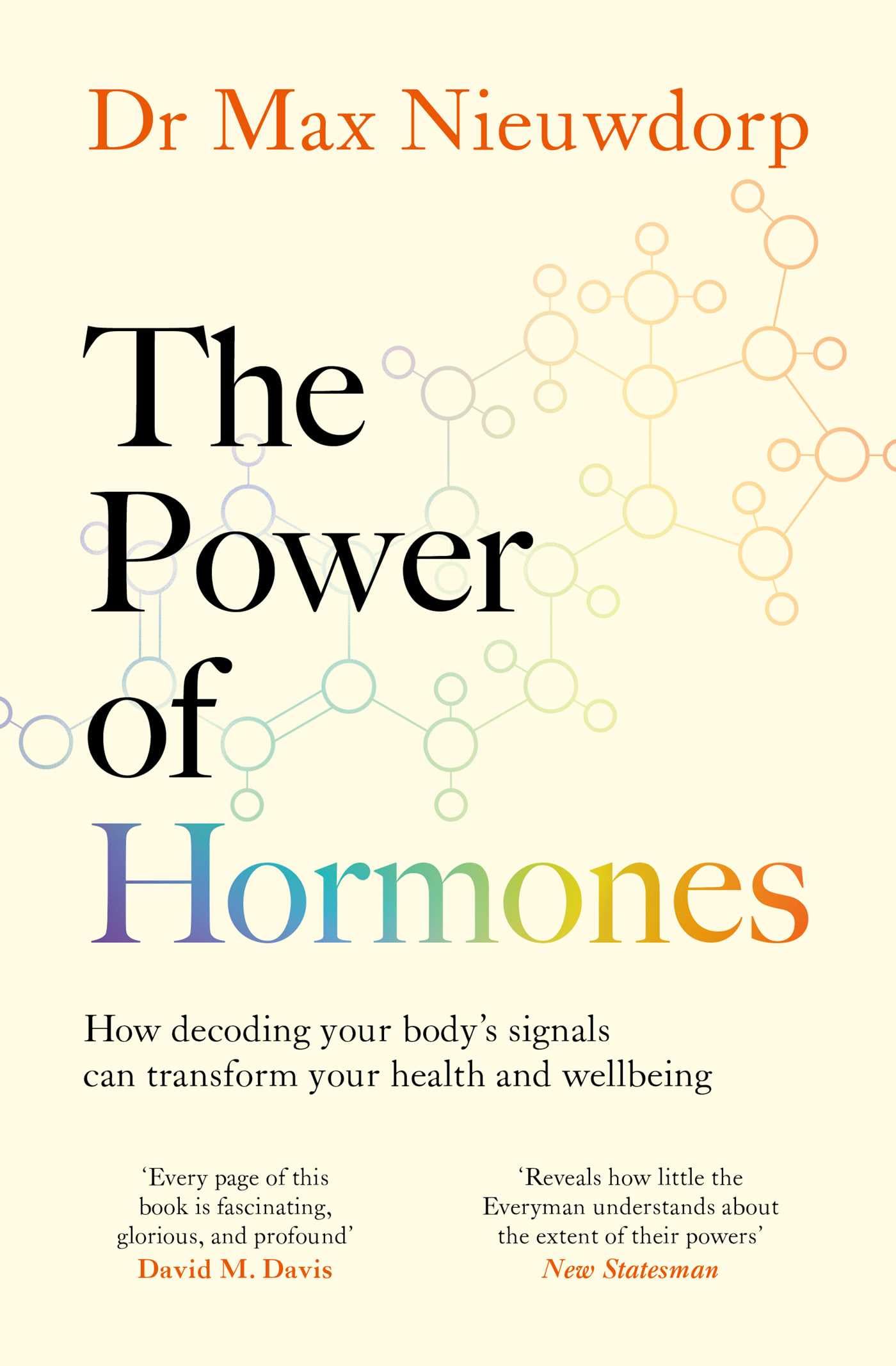 Max Nieuwdorp The Power Of Hormones, The New Science Of How Hormones Shape Every Aspect Of Our Lives