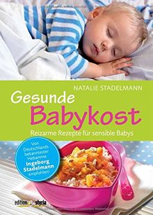 Gesunde Babykost: Reizarme Rezepte für sensible Babys