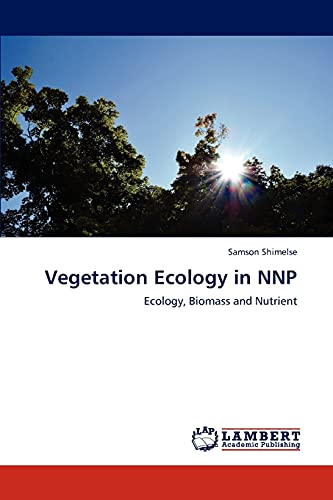 Vegetation Ecology in NNP: Ecology, Biomass and Nutrient
