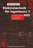Elektrotechnik für Ingenieure, 3 Bde., Bd.3, Ausgleichsvorgänge, Fourieranalyse, Vierpoltheorie (Viewegs Fachbücher der Technik)