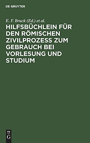 Hilfsbüchlein für den römischen Zivilprozess zum Gebrauch bei Vorlesung und Studium