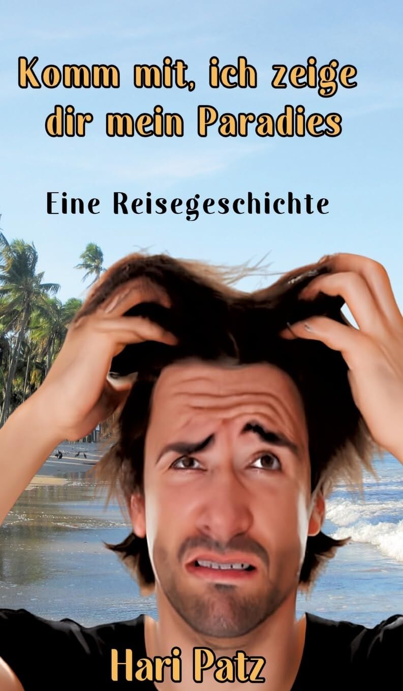 Komm mit, ich zeige dir mein Paradies