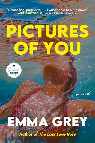Emma Grey Pictures Of You, A Novel