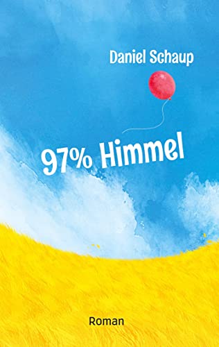 97% Himmel - Daniel Schaup Kartoniert (TB)